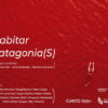 El Museo Provincial de Artes inaugura la muestra «Habitar Patagonia(S)»