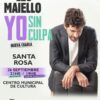 Leo Maiello llega a Santa Rosa con “Yo sin culpa” y suma una nueva función